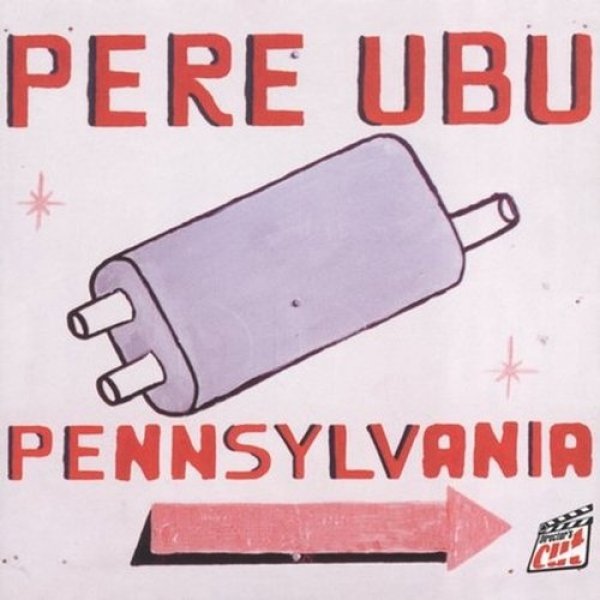 Album Pennsylvania - Pere Ubu