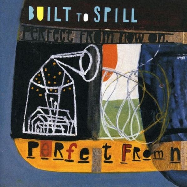 Album Built to Spill - Perfect from Now On