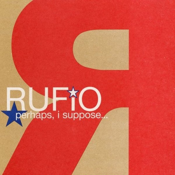 Album Rufio - Perhaps, I Suppose...