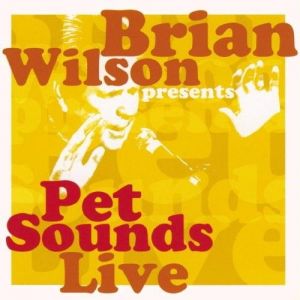 Album Brian Wilson - Pet Sounds Live