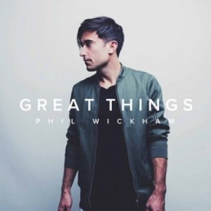 Album Phil Wickham - Great Things