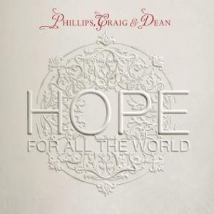 Album Phillips, Craig & Dean - Hope for All the World