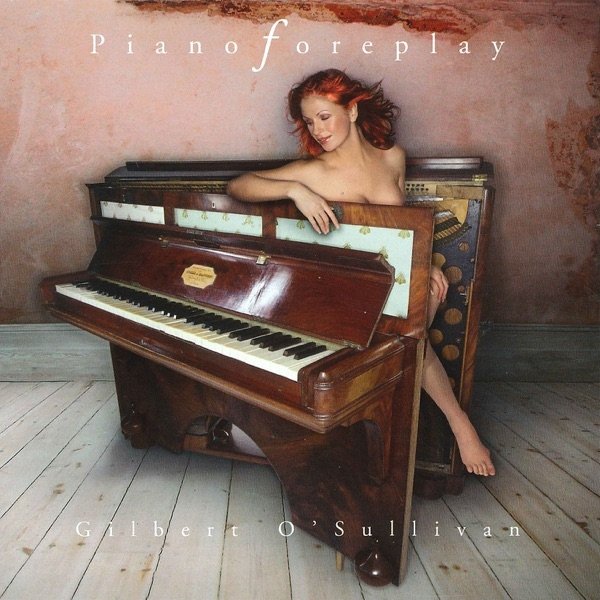 Album Piano Foreplay - Gilbert O'Sullivan