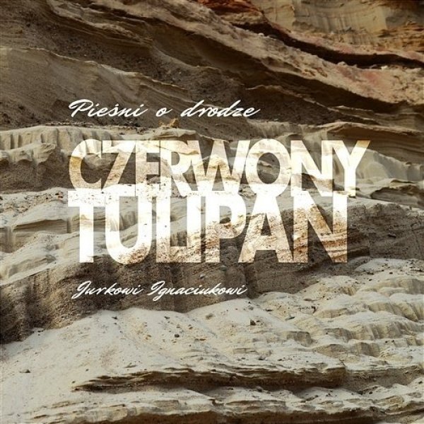 Album Czerwony Tulipan - Pieśni o Drodze