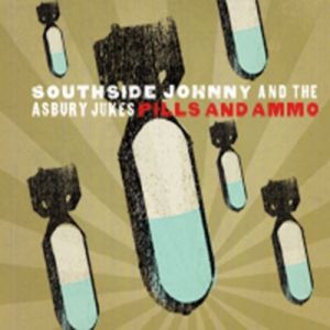 Album Southside Johnny & The Asbury Jukes - Pills and Ammo