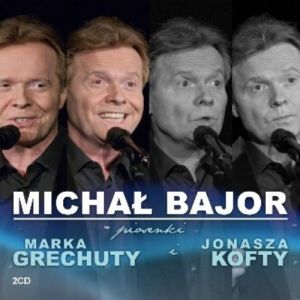 Album Michał Bajor - Piosenki Marka Grechuty i Jonasza Kofty