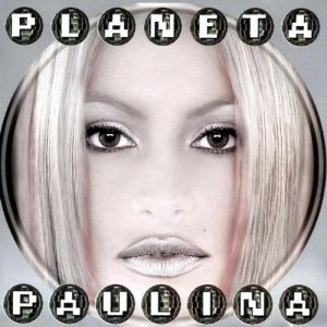 Album Paulina Rubio - Planeta Paulina