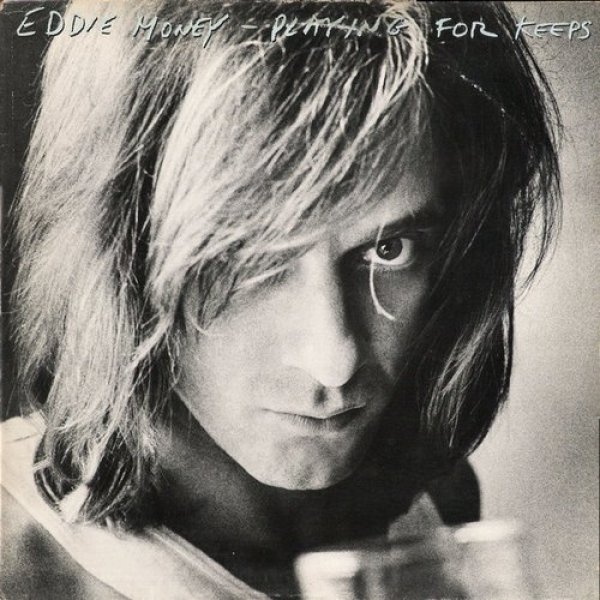 Eddie Money Playing for Keeps, 1980