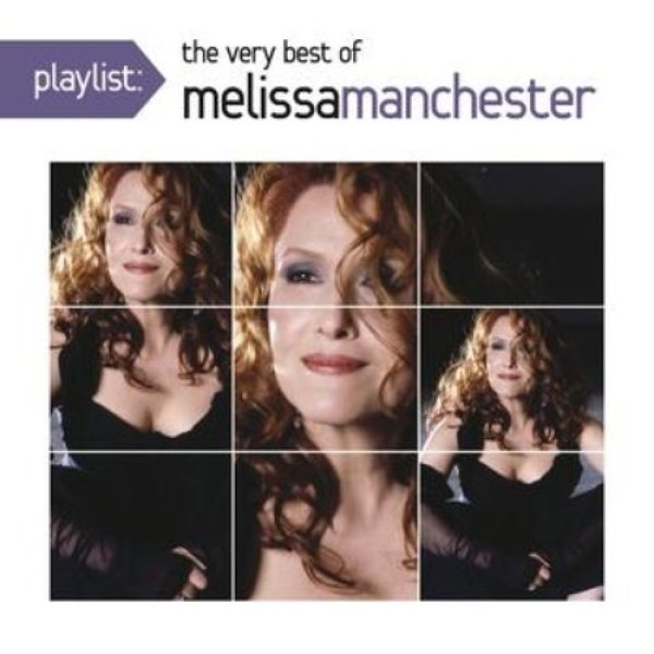 Album Melissa Manchester -  Playlist: The Very Best of Melissa Manchester