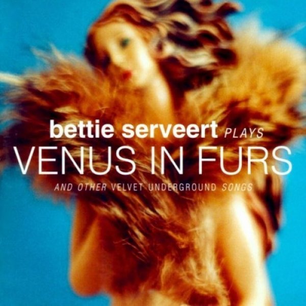 Album Bettie Serveert -  Plays Venus in Furs and Other Velvet Underground Songs