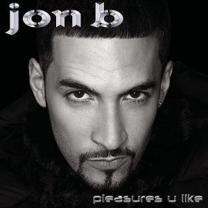 Album Jon B. - Pleasures U Like