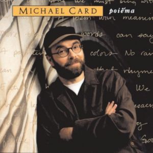 Album Michael Card - Poiema