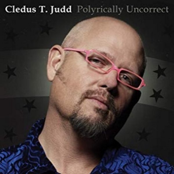 Album Cledus T. Judd - Polyrically Uncorrect