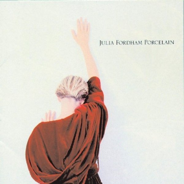 Album Julia Fordham - Porcelain