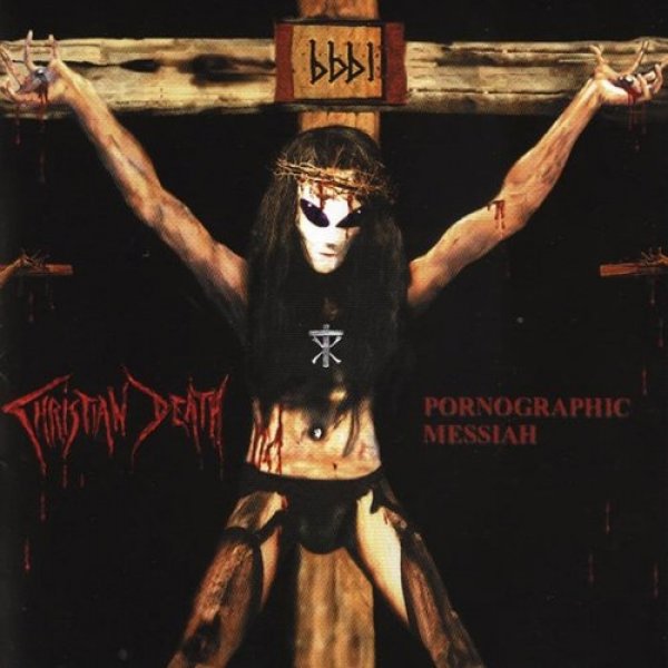 Album Christian Death - Pornographic Messiah