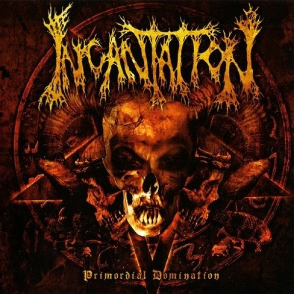 Album Incantation - Primordial Domination