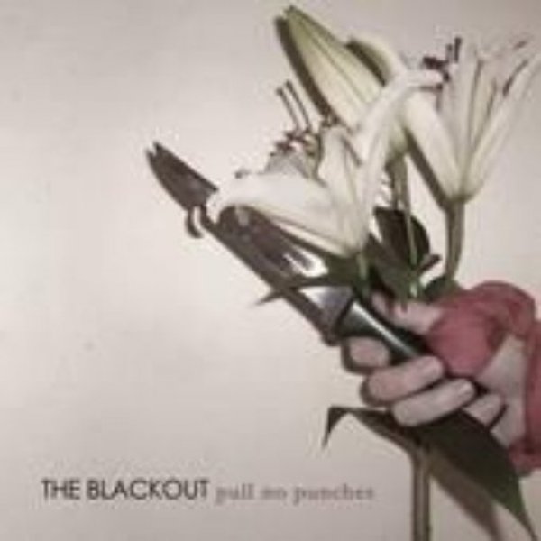 Album The Blackout - Pull No Punches