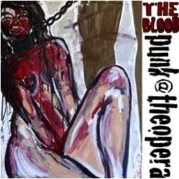 Album The Blood - punk@theopera