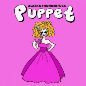 Album Alaska Thunderfuck - Puppet