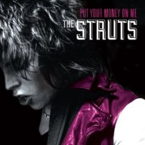Album The Struts - Put Your Money on Me
