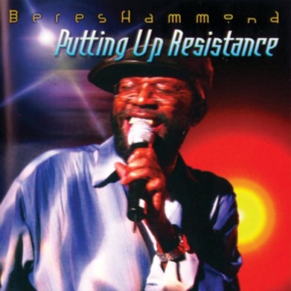 Beres Hammond Putting Up Resistance, 1996