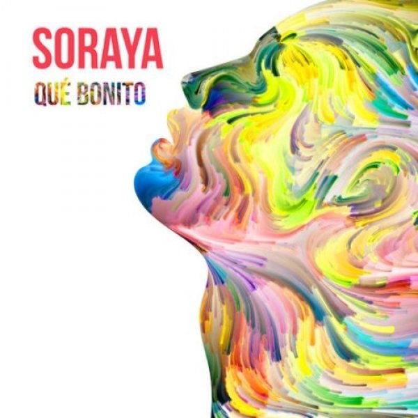 Album Soraya Arnelas - Qué Bonito