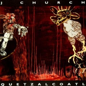 Album J Church -  Quetzalcoatl