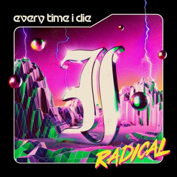 Album Every Time I Die - Radical
