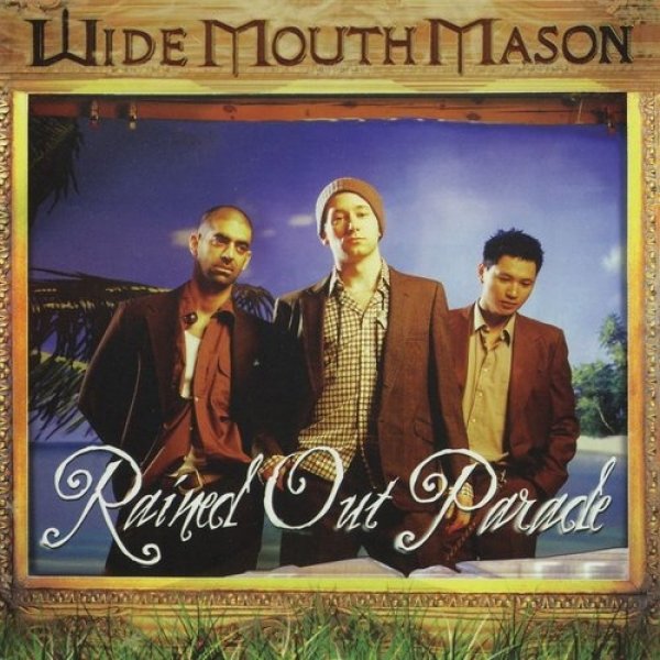 Album Wide Mouth Mason - Rained Out Parade
