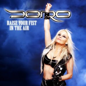 Doro Raise Your Fist in the Air, 2012