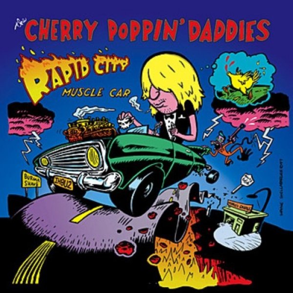 Cherry Poppin' Daddies Rapid City Muscle Car, 1994