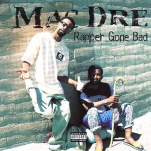 Album Mac Dre - Rapper Gone Bad