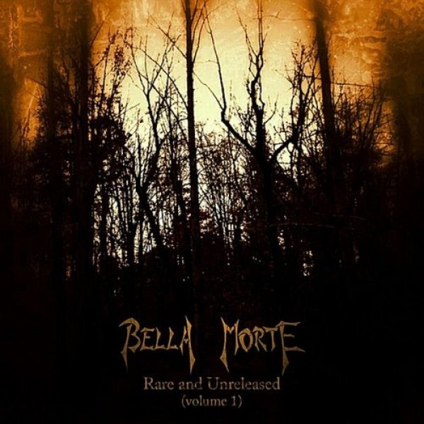 Album Bella Morte - Rare and Unreleased, Vol. 1