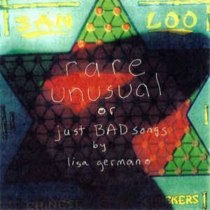 Album Lisa Germano - Rare, Unusual or Just Bad Songs