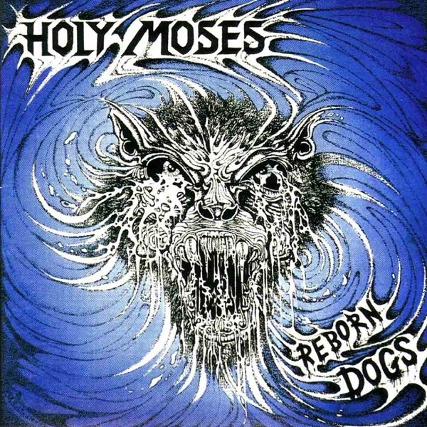 Album Holy Moses - Reborn Dogs