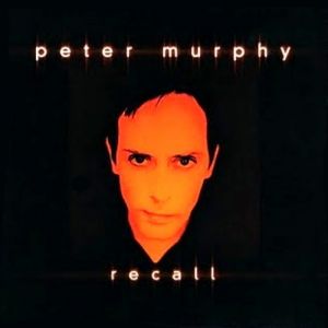 Album Peter Murphy - Recall
