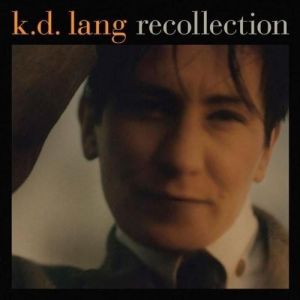 Album k.d. lang - Recollection