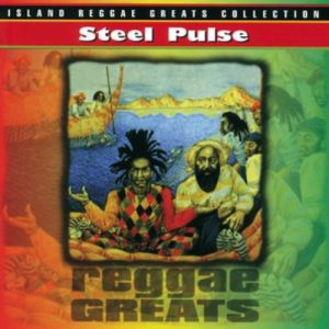 Album Steel Pulse - Reggae Greats