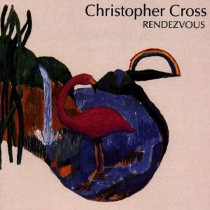 Album Christopher Cross - Rendezvous