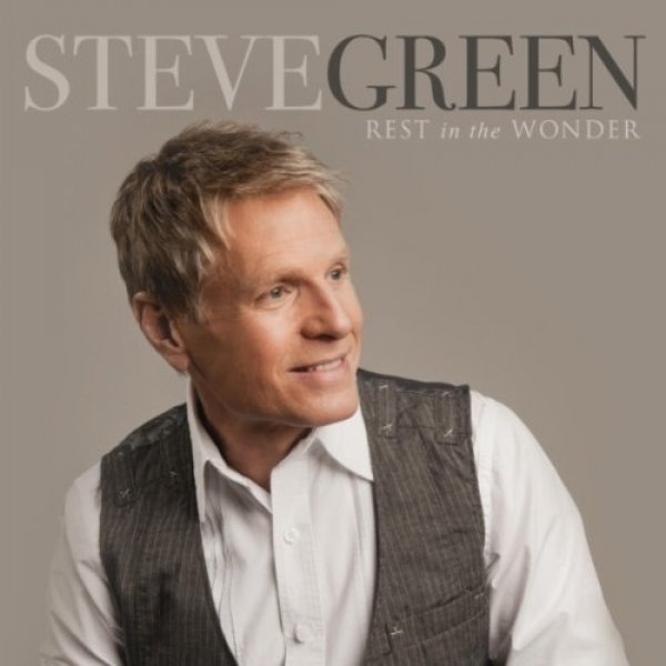 Album Steve Green -  Rest in the Wonder