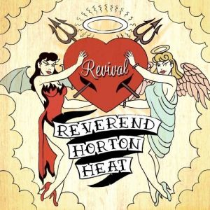 Album Reverend Horton Heat - Revival