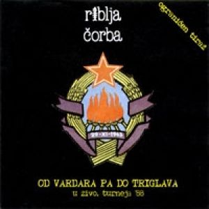 Album Riblja Corba - Od Vardara pa do Triglava