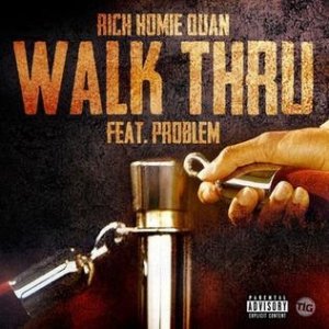 Album Rich Homie Quan - Walk Thru