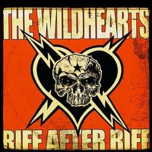 Album The Wildhearts - Riff After Riff
