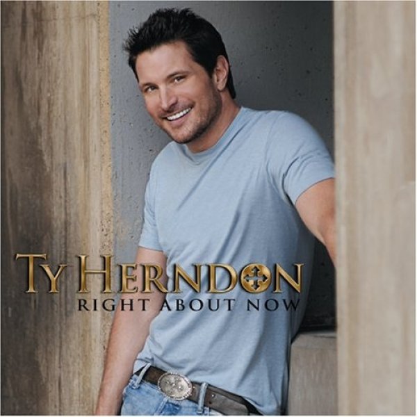 Ty Herndon Right About Now, 2007