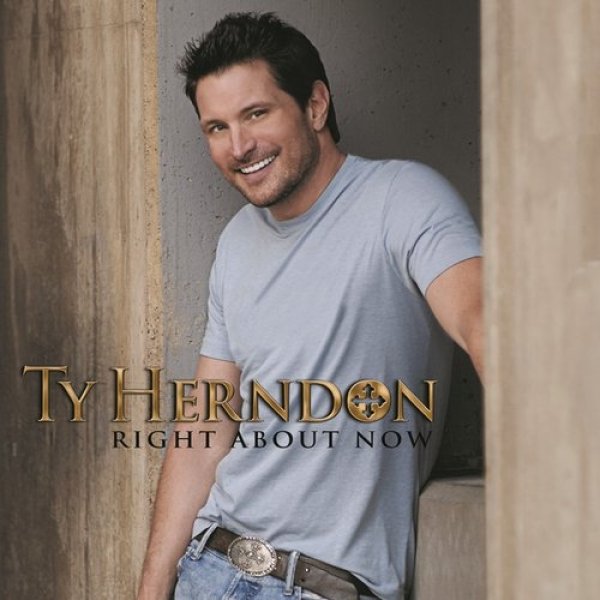 Album Ty Herndon - Right About Now