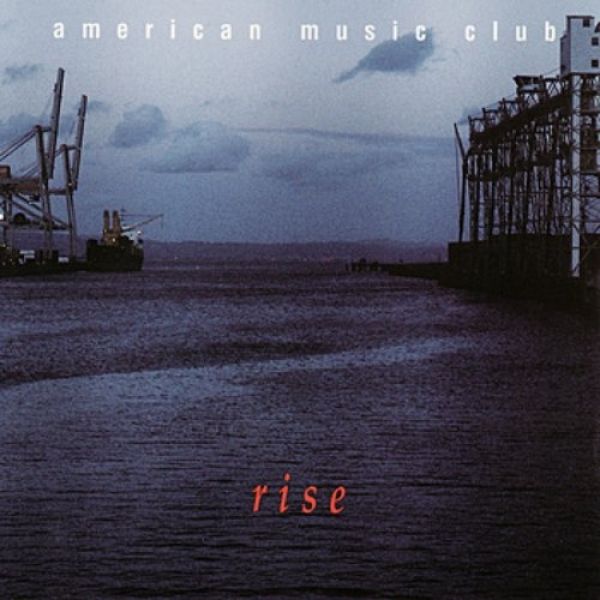 American Music Club Rise, 1991