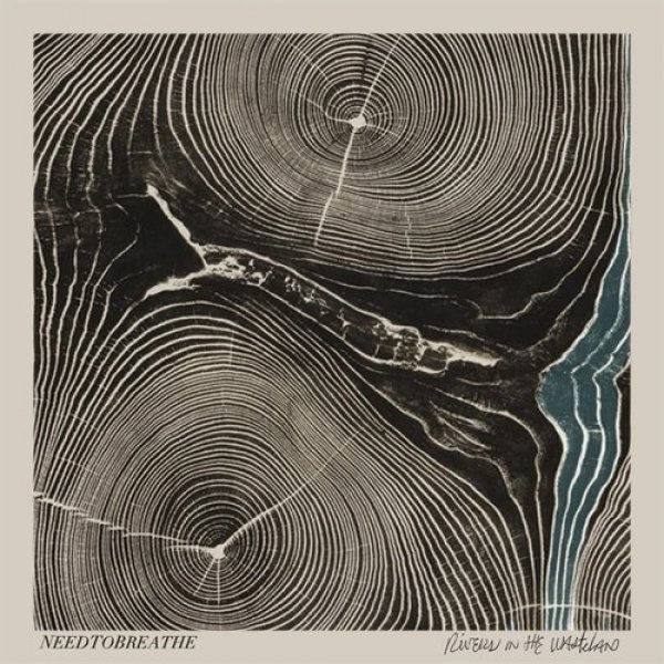 Album Needtobreathe - Rivers in the Wasteland