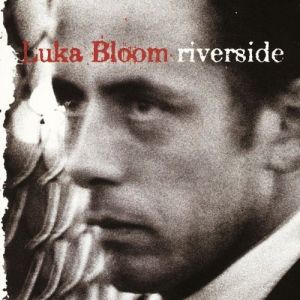 Luka Bloom Riverside, 1990