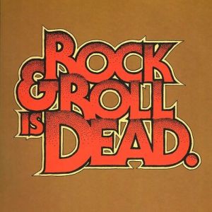Rock & Roll Is Dead - album